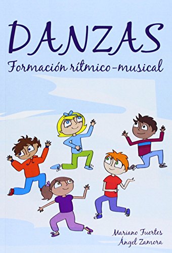 Danzas y formacion ritmico-musical de Angel Zamora (6 sep 2012) Tapa blanda