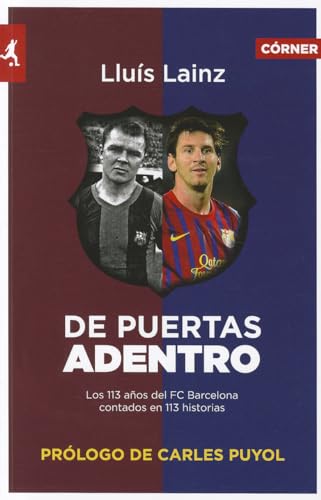 De puertas adentro: Los 113 años del FC Barcelona contados en 113 historias (Córner)