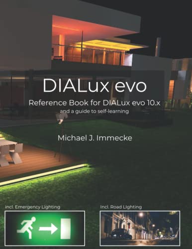 DIALux evo: Reference Book for DIALux evo 10.x and a guide to self-learning