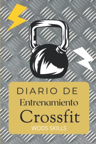 Diario de entrenamiento crossfit - mi libreta de wods: cuaderno entrenamientos crossfit 100 paginas