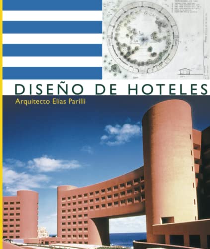 DISEÑO DE HOTELES (SERIE DEL EQUIPAMIENTO TURISTICO)