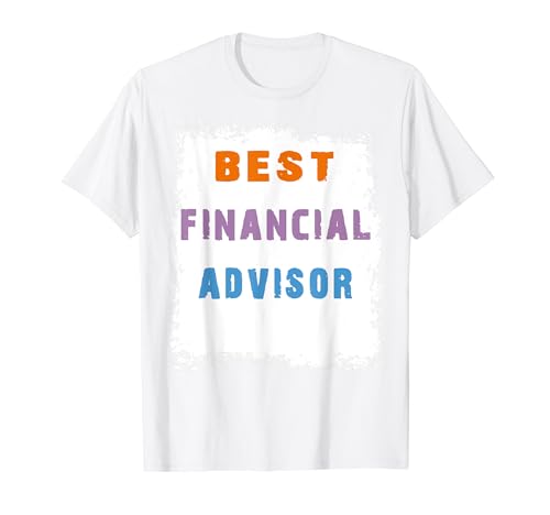 Divertidos regalos de asesor financiero, el mejor asesor financiero. Camiseta