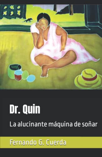 Dr. Quin: La alucinante máquina de soñar (En las fronteras del conocimiento)