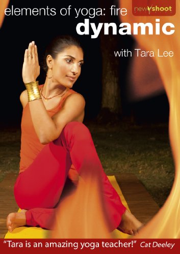Dynamic Yoga: Elements of Yoga: Fire with Tara Lee [REINO UNIDO]