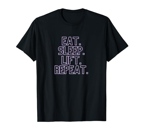 Eat Sleep Lift Repeat Gym Pump Cover Levantamiento de pesas Camiseta