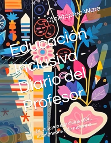 Educación Inclusiva - Diario del Profesor: Se incluyen ejercicios UDL, escalonados y de memoria