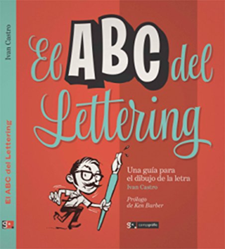 El ABC del Lettering: Una guía para el dibujo de la letra (SIN COLECCION)