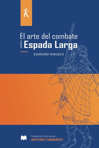 El Arte del Combate con Espada Larga: de Sigmund Ringeck