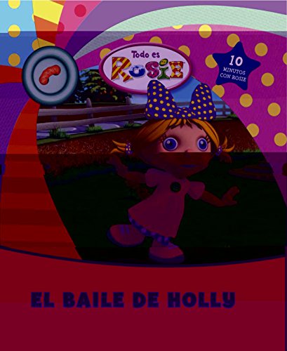 El baile de Holly (Todo es Rosie núm. 3))