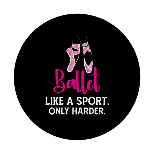 El ballet es como un deporte, solo que más difícil Bailarín PopSockets PopGrip Intercambiable