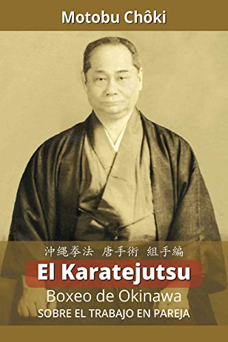 El Karatejutsu: Boxeo de Okinawa - sobre el trabajo en pareja (DEPORTES DE CONTACTO)