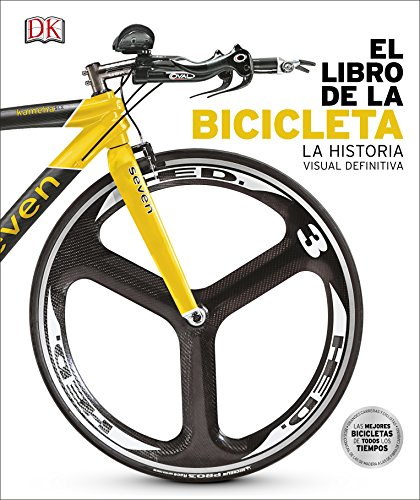 El libro de la Bicicleta: La historia visual definitiva (Enciclopedia visual)