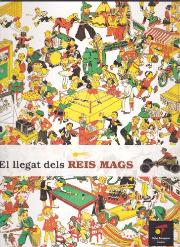 EL LLEGAT DELS REIS MAGS. Fundació Caixa Tarragona, 2007 (catálogo exposición juguetes)