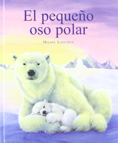 El pequeño oso polar (serie animalitos)
