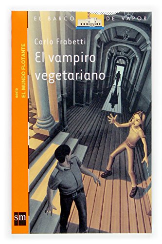 El vampiro vegetariano (El Barco de Vapor Naranja)