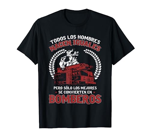 Firefighter Los Mejores Se Convierten En Bomberos Camiseta