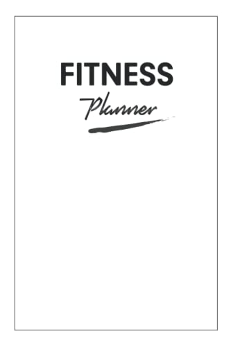 fitness Planner: Daily Food & Fitness Journal Workout Activity and Fitness Tracker