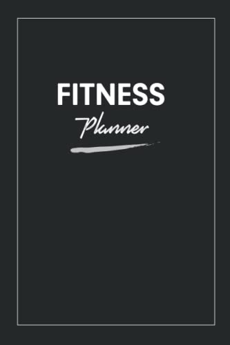fitness Planner: Workout Journal - Fitness Planner to Note Meals Plan and Weight Loss Notebook for Men & Women.