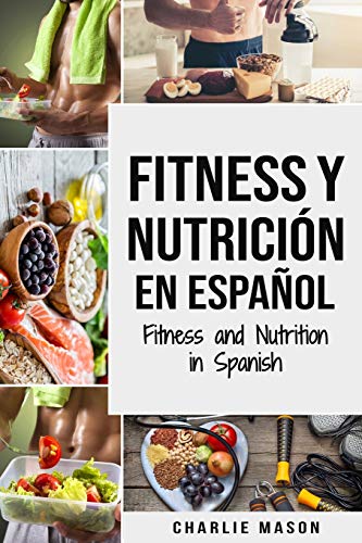 Fitness y Nutrición En Español/Fitness and Nutrition in Spanish