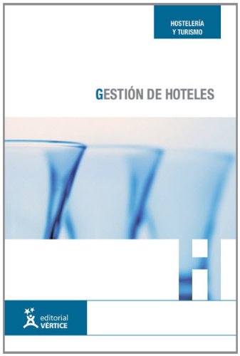Gestión de hoteles (Hostelería y turismo)