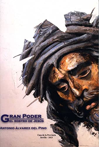 Gran Poder. El rostro de Jesús: Catálogo de exposición (Línea Editorial Luis Cernuda)