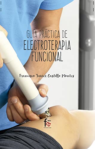 Guía Práctica De Electroterapia Funcional (DEPORTES)