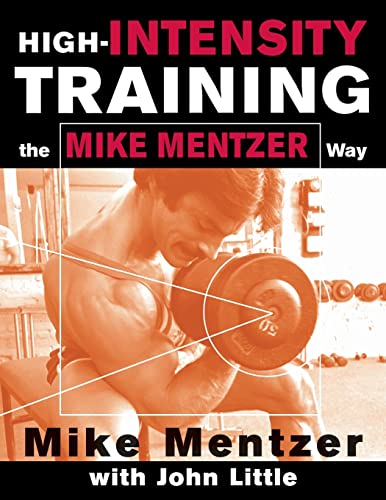 High-Intensity Training the Mike Mentzer Way (Scienze)