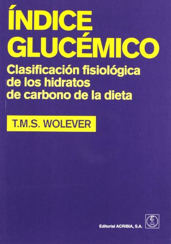 Índice glucémico: clasificación fisiológica de los hidratos de carbono de la dieta (SIN COLECCION)