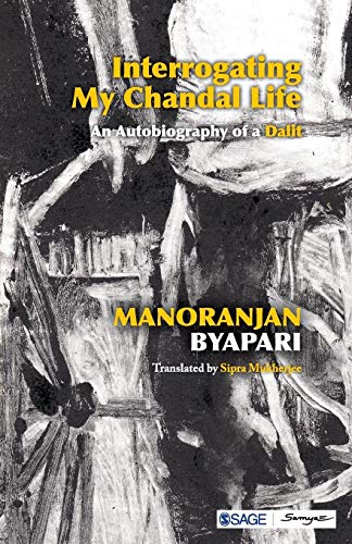 Interrogating My Chandal Life: An Autobiography of a Dalit
