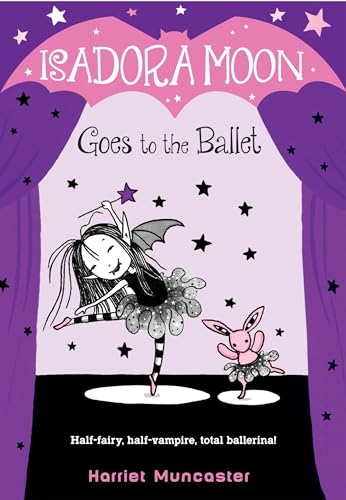 Isadora Moon Goes to the Ballet: 3