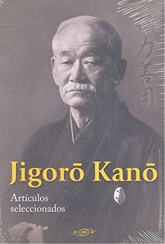 Jigoro Kano. Articulos seleccionados
