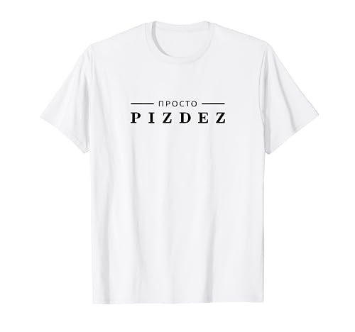 Just Pizdez Pizdec Cyka Blyat Estilo de vida ruso Rusia Camiseta