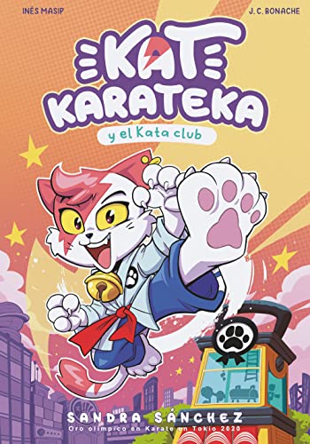 Kat Karateca y el Kata Club (Kat Karateka 1) (Primeras lecturas)