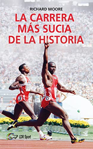La carrera más sucia de la historia: Ben Johnson, Carl Lewis y la final de los 100m lisos de los Juegos Olímpicos de 1988 en Seúl (SPORT)