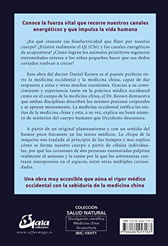 La chispa de la máquina. Los enigmas de la medicina occidental desvelados por la ciencia de la acupuntura (Salud natural)