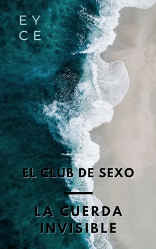 LA CUERDA INVISIBLE: EL CLUB DE SEXO