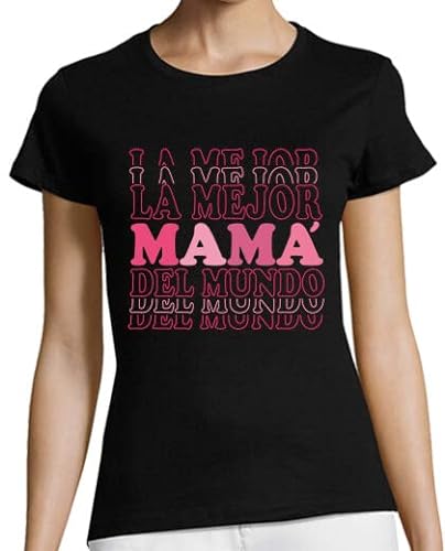 La Tostadora Camisetas Regalo Mujer Dia De La Madre - Camiseta Manga Corta Mujer - Diseños y Regalos Originales para Mujer - Camiseta Regalo Mama Abuela - La Mejor Mama del Mundo