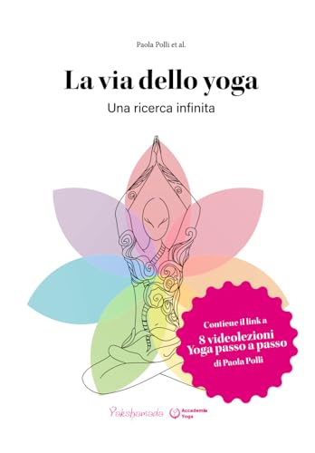 La via dello yoga + 8 videolezioni: Edizione speciale