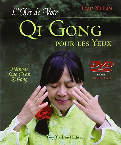 L'art de Voir, Qi Gong pour les Yeux