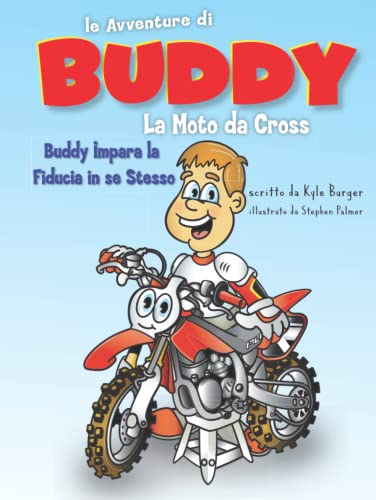 Le Avventure di Buddy la Moto da Cross: Buddy Impara la Fiducia in se Stesso