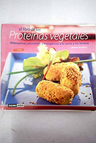 Libro de las proteinas vegetales, el (Cocina Natural)