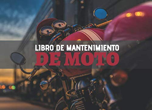 Libro de Mantenimiento de Moto: Registro de mantenimiento y reparación de motocicletas - 20,96 cm x 15,24 cm, 101 páginas - Páginas prefabricadas para ... su moto - Adecuado para todos los fabricante.