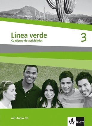Linea verde 3. Arbeitsheft / Cuaderno de actividades: Speziell für Spanisch als 3. Fremdsprache. Für den Beginn in Klasse 8 oder 9