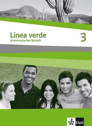 Linea verde 3. Grammatisches Beiheft: Speziell für Spanisch als 3. Fremdsprache. Für den Beginn in Klasse 8 oder 9