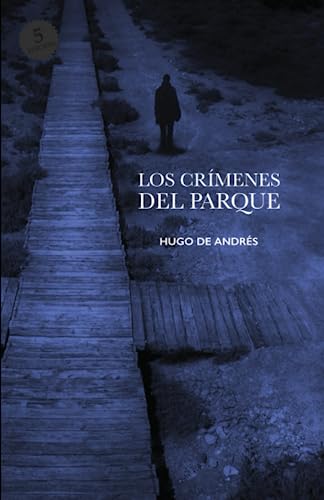 LOS CRÍMENES DEL PARQUE: Novela negra ambientada en Cádiz que no podrás dejar de leer, para amantes de la intriga, el suspense y la acción (Pack Completo "La Trilogía del Parque")