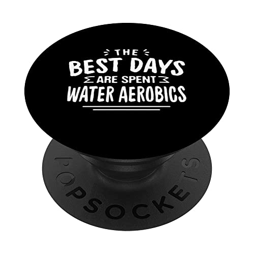 Los mejores días se pasan aeróbicos acuáticos Aquafitness de verano PopSockets PopGrip Intercambiable