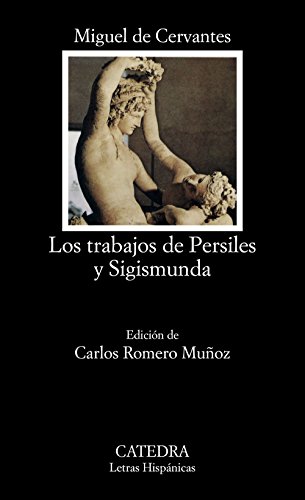 Los trabajos de Persiles y Sigismunda (Letras Hispánicas)