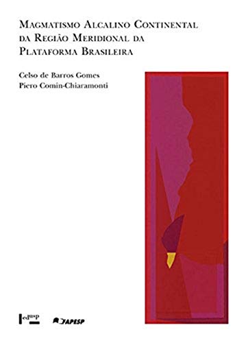 Magmatismo Alcalino Continental da Região Meridional da Plataforma Brasileira - Coleção Acadêmica 87