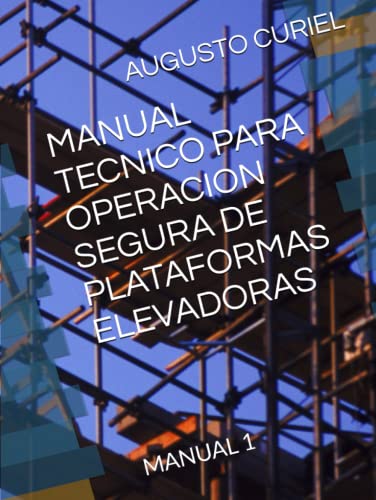 MANUAL TECNICO PARA OPERACION SEGURA DE PLATAFORMAS ELEVADORAS "PEMP": PEMP