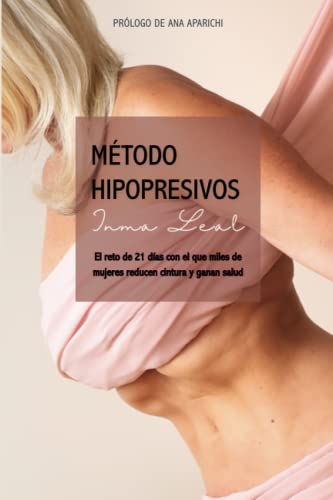 Método Hipopresivos Inma Leal: El reto de 21 días con el que miles de mujeres reducen cintura y ganan salud